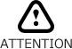 ATTENTION